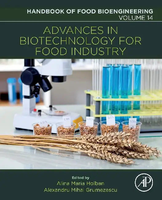 Advances in Biotechnology for Food Industry by Grumezescu , Holban