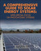 A Comprehensive Guide to Solar Energy Systems: With Special Focus on Photovoltaic Systems by Letcher Trevor