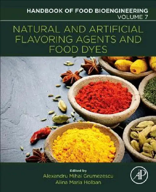 Natural and Artificial Flavoring Agents and Food Dyes by Alexandru Mihai Grumezescu
