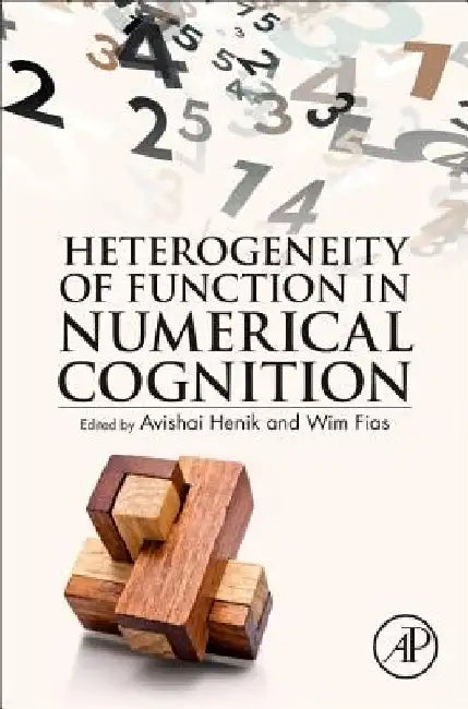 Heterogeneity of Function in Numerical Cognition by Avishai Henik