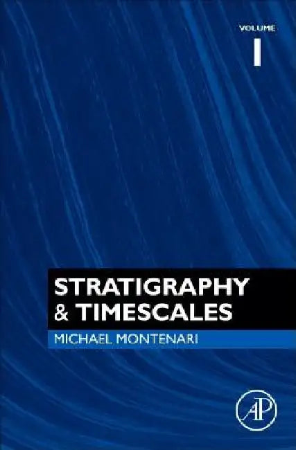 Stratigraphy & Timescales by Michael Montenari