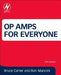 Op Amps for Everyone by Bruce Carter