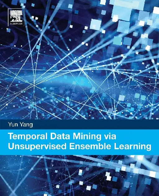 Temporal Data Mining via Unsupervised Ensemble Learning by Yang, Yun