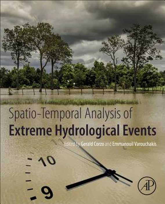 Spatio-temporal Analysis of Extreme Hydrological Events: 1ed: by Corzo Gerald