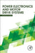 Power Electronics and Motor Drive Systems by Stefanos Manias