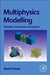 Multiphysics Modeling: Materials, Components, and Systems by Murat Peksen