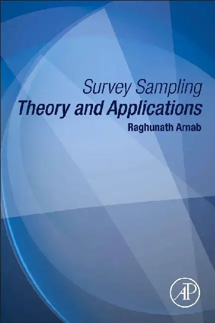 Survey Sampling Theory and Applications by Arnab, Raghunath