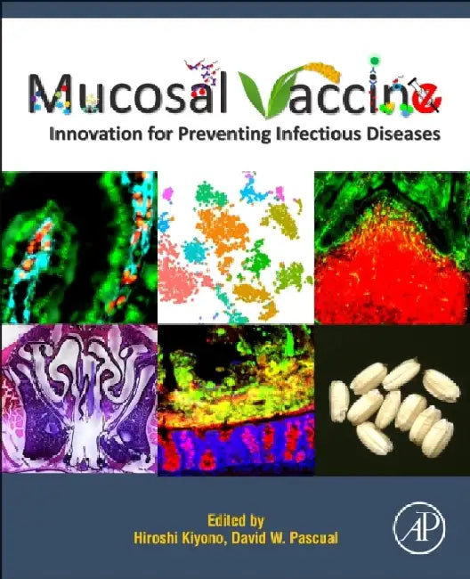 Mucosal Vaccines: Innovation for Preventing Infectious Diseases by Pascual