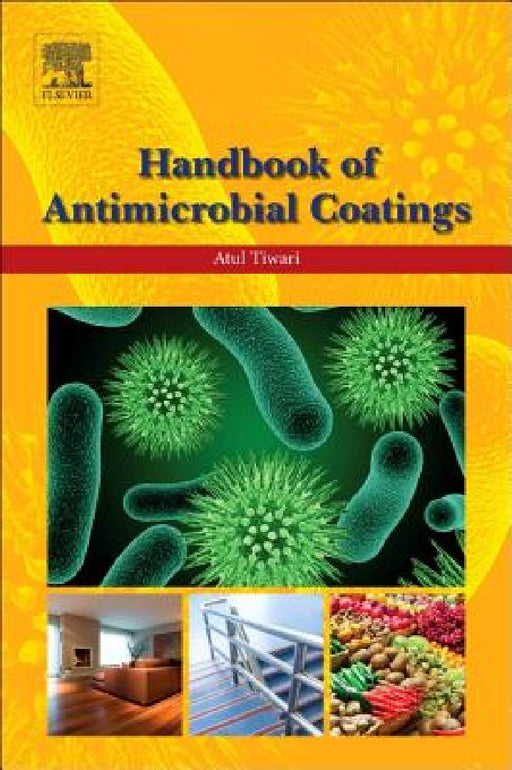 Handbook of Antimicrobial Coatings by Atul Tiwari