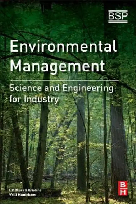 Environmental Management: Science and Engineering for Industry by I. V. Murali Krishna