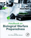 Handbook on Biological Warfare Preparedness by Flora S.J.S.