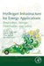 Hydrogen Infrastructure for Energy Applications: Production, Storage, Distribution and Safety by Dagdougui, Hanane