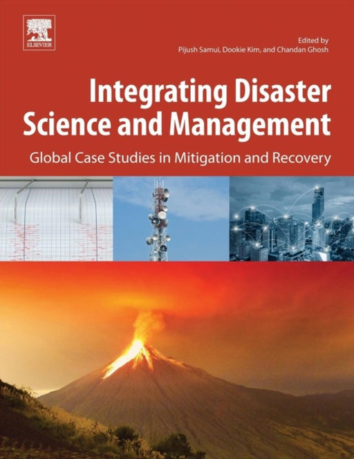 Integrating Disaster Science and Management: Global Case Studies in Mitigation and Recovery by Samui Pijush