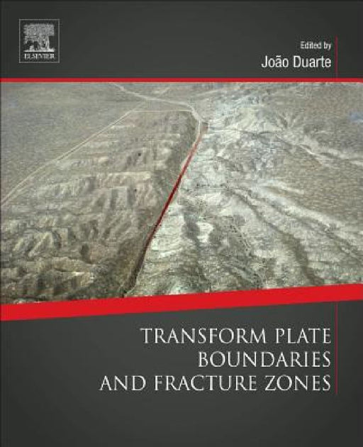 Transform Plate Boundaries and Fracture Zones by Joao C. Duarte
