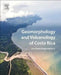 Geomorphology and Volcanology of Costa Rica by Jean Pierre Bergoeing