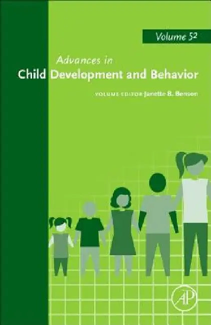Advances in Child Development and Behavior by Janette B. Benson