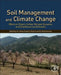 Soil Management and Climate Change: Effects on Organic Carbon, Nitrogen Dynamics, and Greenhouse Gas Emissions by Maria Angeles Munoz