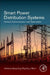 Smart Power Distribution Systems: Control, Communication, and Optimization by Qiang Yang