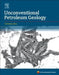 Unconventional Petroleum Geology by Caineng Zou