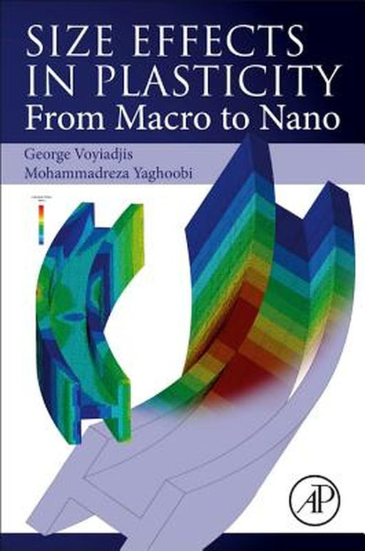 Size Effects in Plasticity: From Macro to Nano by Voyiadjis George