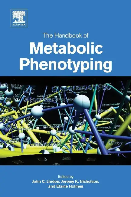 The Handbook of Metabolic Phenotyping by Lindon, Nicholson , Holmes