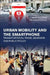 Urban Mobility and the Smartphone: Transportation, Travel Behavior and Public Policy by Anne Aguilera