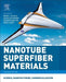 Nanotube Superfiber Materials: Science Manufacturing Commercialization 2ed: by Schulz Mark J.