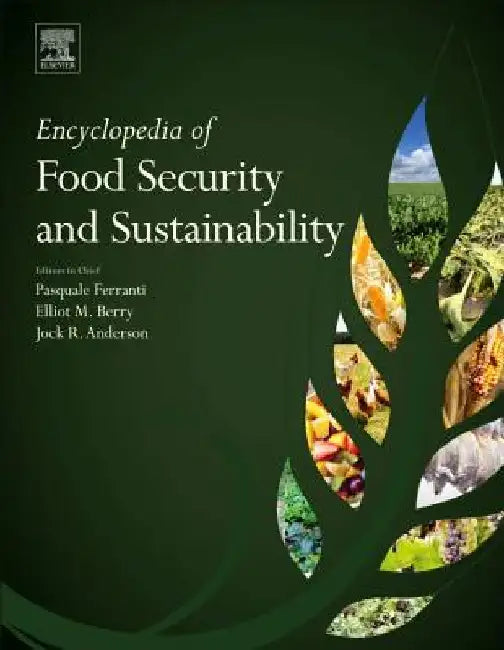 Encyclopedia of Food Security and Sustainability by Ferranti , Berry