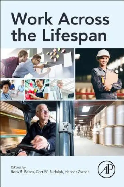 Work Across the Lifespan by Boris Baltes