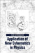 Application of New Cybernetics in Physics by Oleg Kupervasser