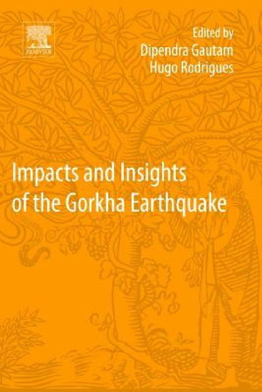 Impacts and Insights of the Gorkha Earthquake by Dipendra Gautam