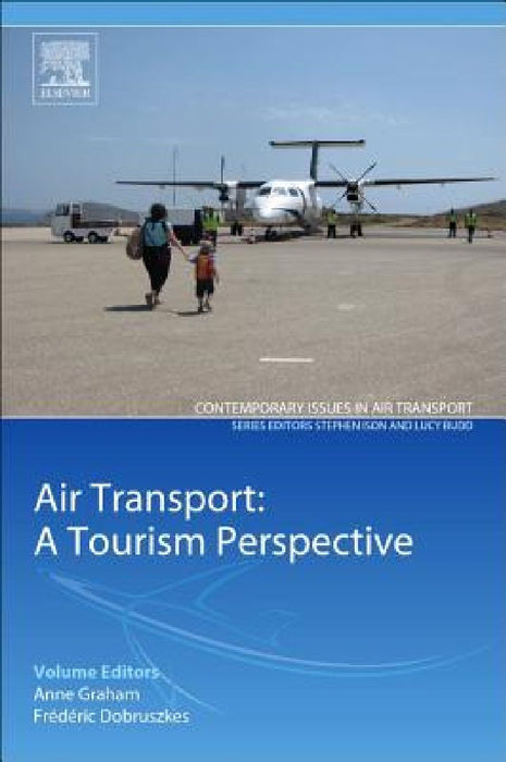 Air Transport – A Tourism Perspective by Anne Graham