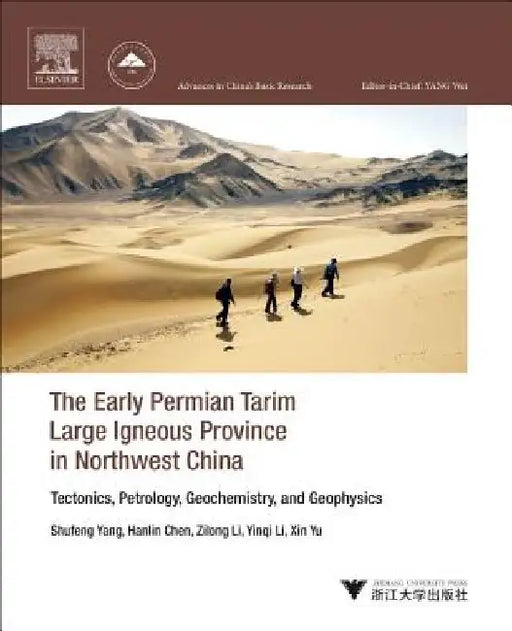 The Early Permian Tarim Large Igneous Province in Northwest China: Tectonics, Petrology, Geochemistry, and Geophysics by Shufeng Yang