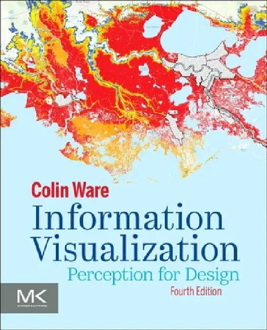 Information Visualization: Perception for Design by Colin Ware