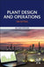 Plant Design and Operations by Ian Sutton