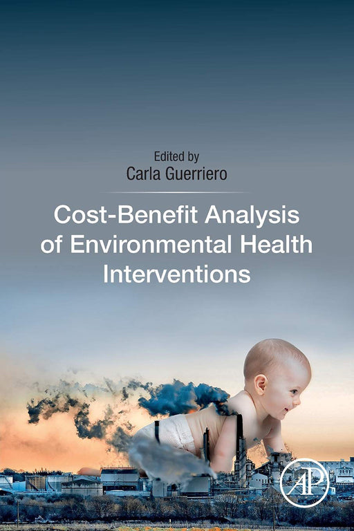 Cost-Benefit Analysis of Environmental Health Interventions by Guerriero Carla