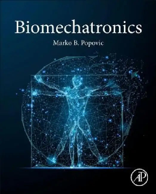 Biomechatronics by Marko B. Popovic