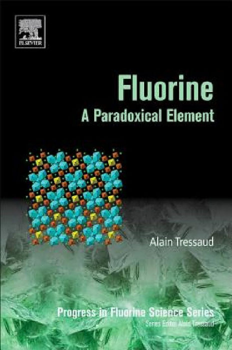 Fluorine: A Paradoxical Element by Alain Tressaud