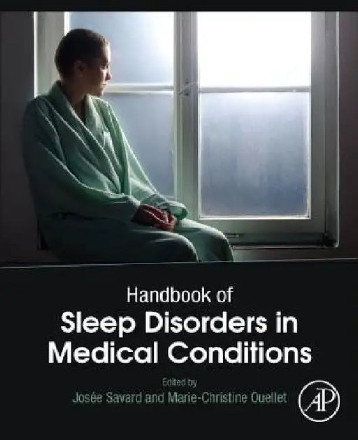 Handbook of Sleep Disorders in Medical Conditions by Josee Savard