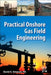 Practical Onshore Gas Field Engineering by David Simpson