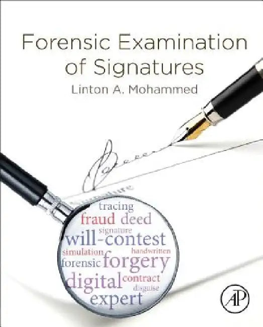Forensic Examination of Signatures by Linton A. Mohammed