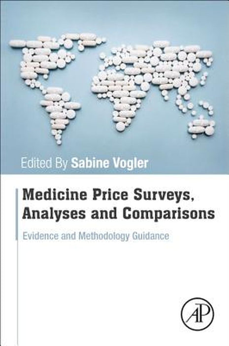 Medicine Price Surveys Analyses and Comparisons: Evidence and: Methodology Guidance 1ed by Vogler Sabine