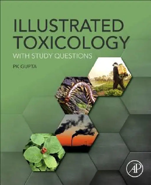 Illustrated Toxicology: With Study Questions by Pk Gupta