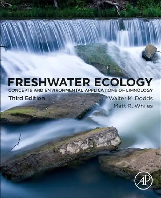 Freshwater Ecology by Walter K. Dodds