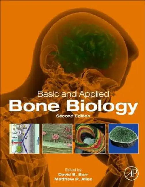 Basic and Applied Bone Biology by David B. Burr