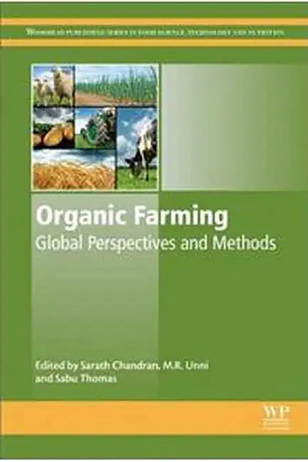 Organic Farming: Global Perspectives and Methods 1ed by Chandran Sarath