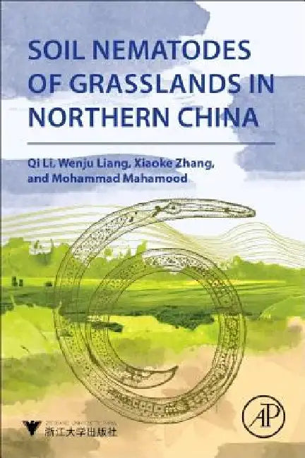 Soil Nematodes of Grasslands in Northern China by Qi Li