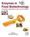 Enzymes in Food Biotechnology: Production, Applications, and Future Prospects by Kuddus