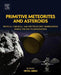 Primitive Meteorites and Asteroids: Physical, Chemical, and Spectroscopic Observations Paving the Way to Exploration by Neyda M. Abreu