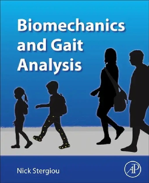 Biomechanics and Gait Analysis by Nicholas Stergiou